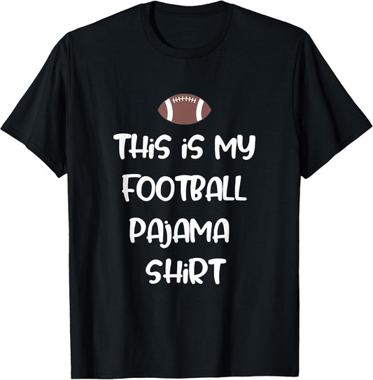 This is My Football Pajama Shirt for Players Boys Men Women