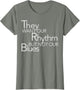 They Want Our Rhythm But Not Our Blues Funny Quotes