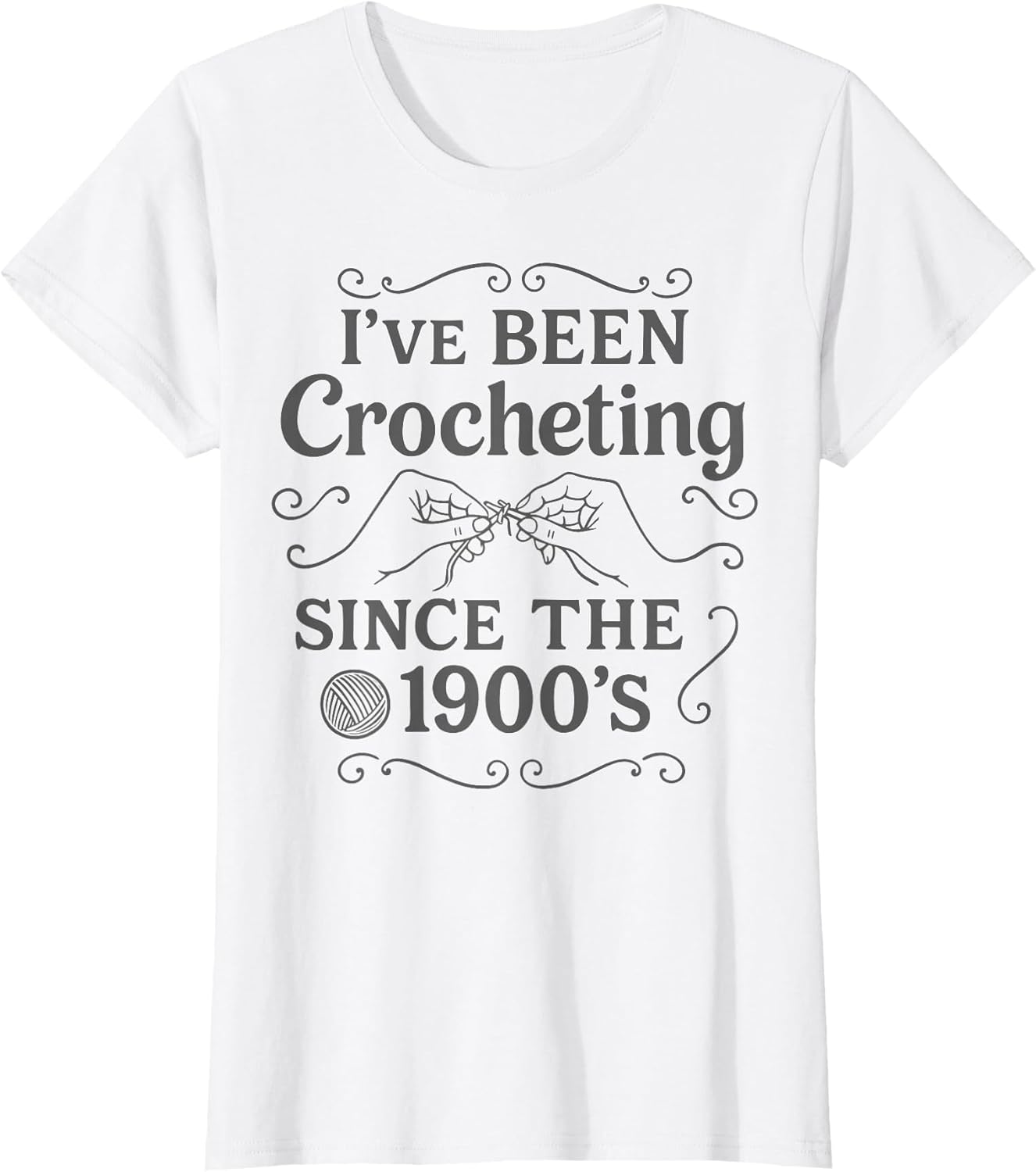 I’ve Been Crocheting Since The 1900’s Vintage Crochet Humor