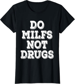 Do Milfs Not Drugs Funny Retro Vintage