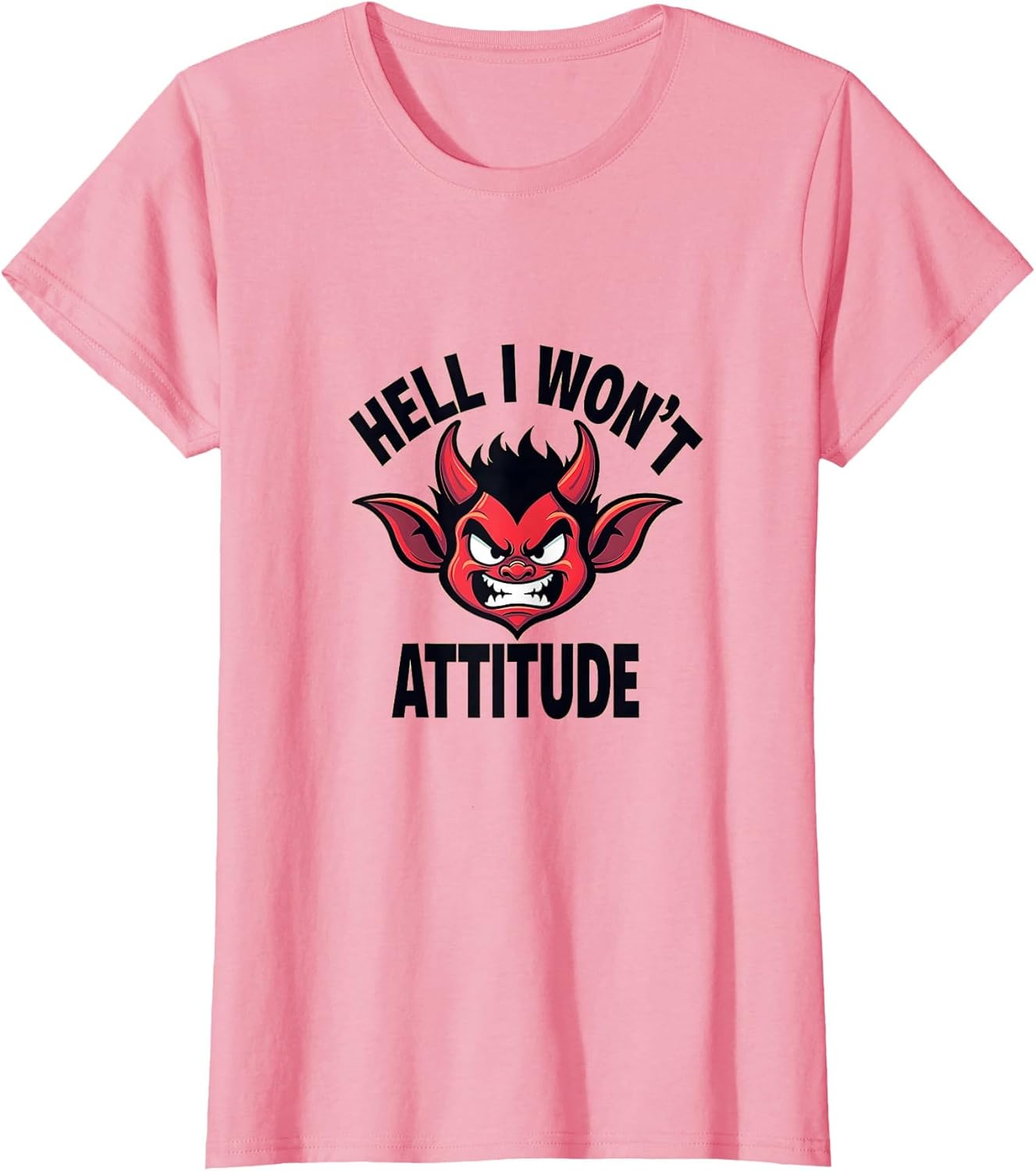 Hell I Won't Rebellious Attitude Design