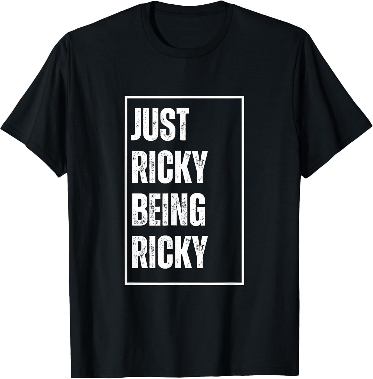 Just Ricky Being Ricky - Funny First Name Joke Birthday