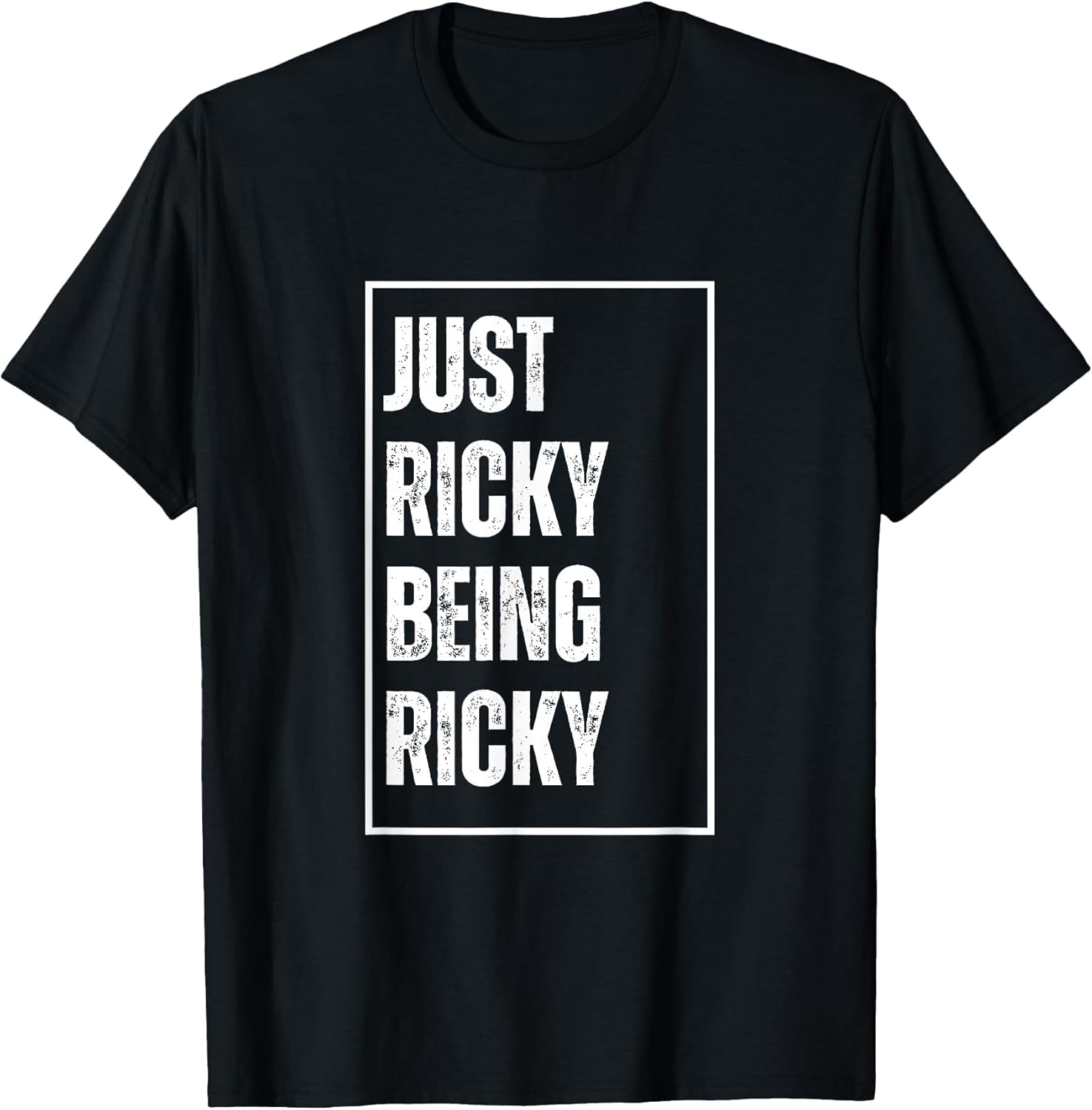 Just Ricky Being Ricky - Funny First Name Joke Birthday