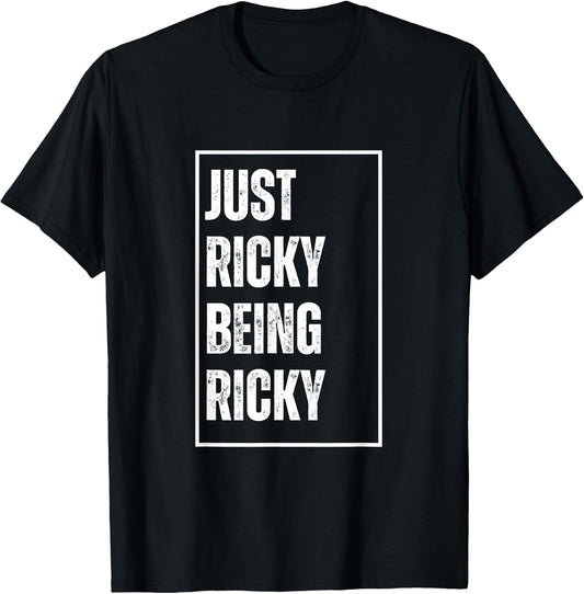 Just Ricky Being Ricky - Funny First Name Joke Birthday