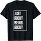 Just Ricky Being Ricky - Funny First Name Joke Birthday