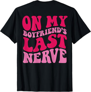 On My Boyfriend's Last Nerve