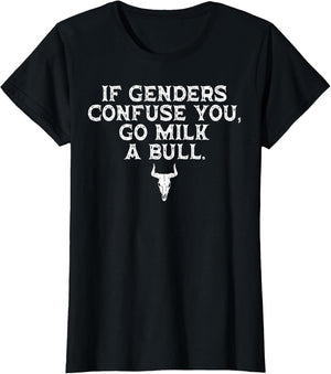 If Genders Confuse You Go Milk A Bull