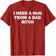 I Need A Hug from A Bad Bitch