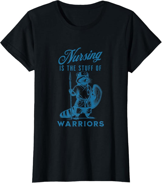 Nurse Nursing is The Stuff of Warriors Racoon Animal Design , Women, Black, Large