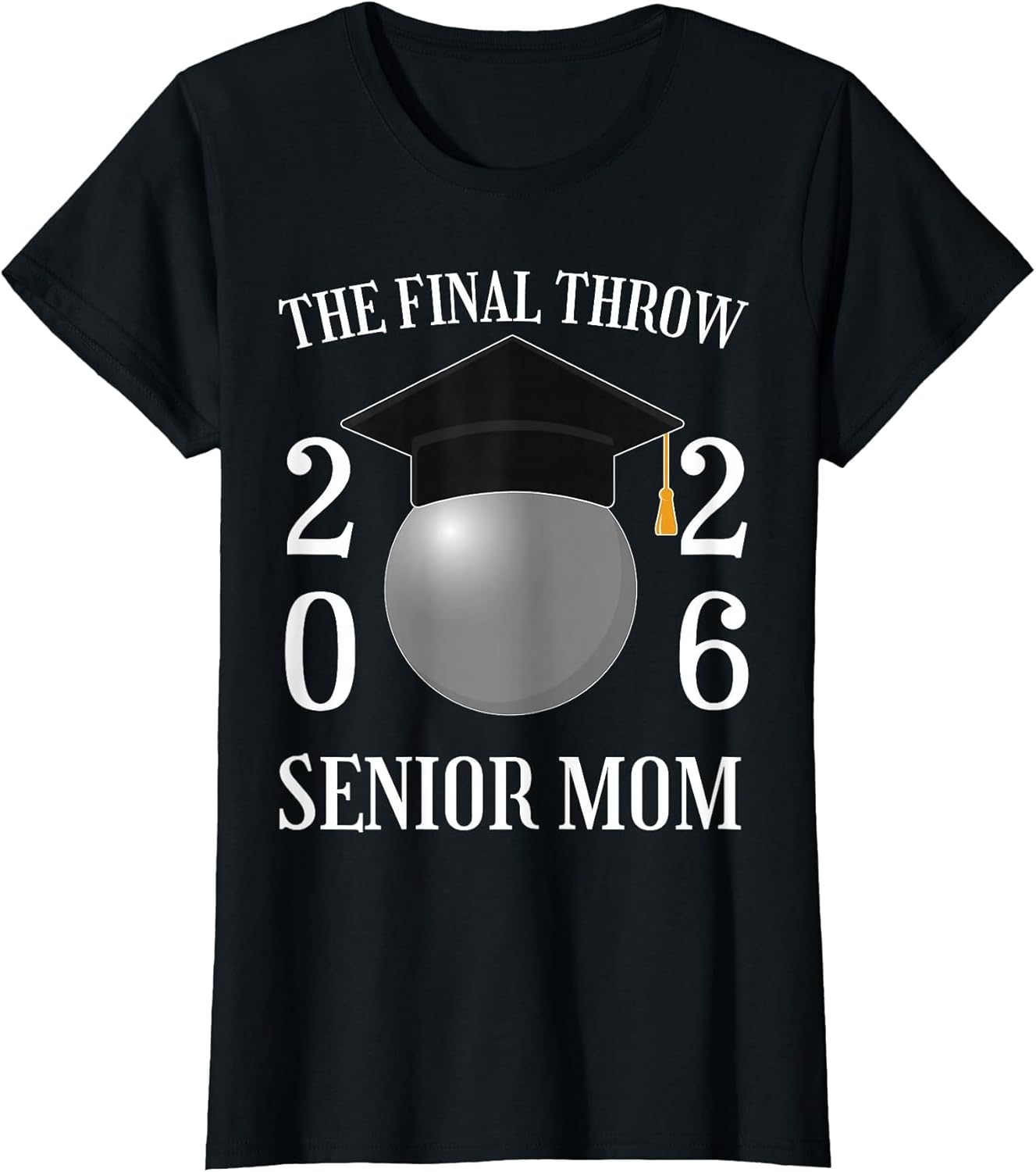 The Final Throw Senior Track Mom Class of 2026 Graduation