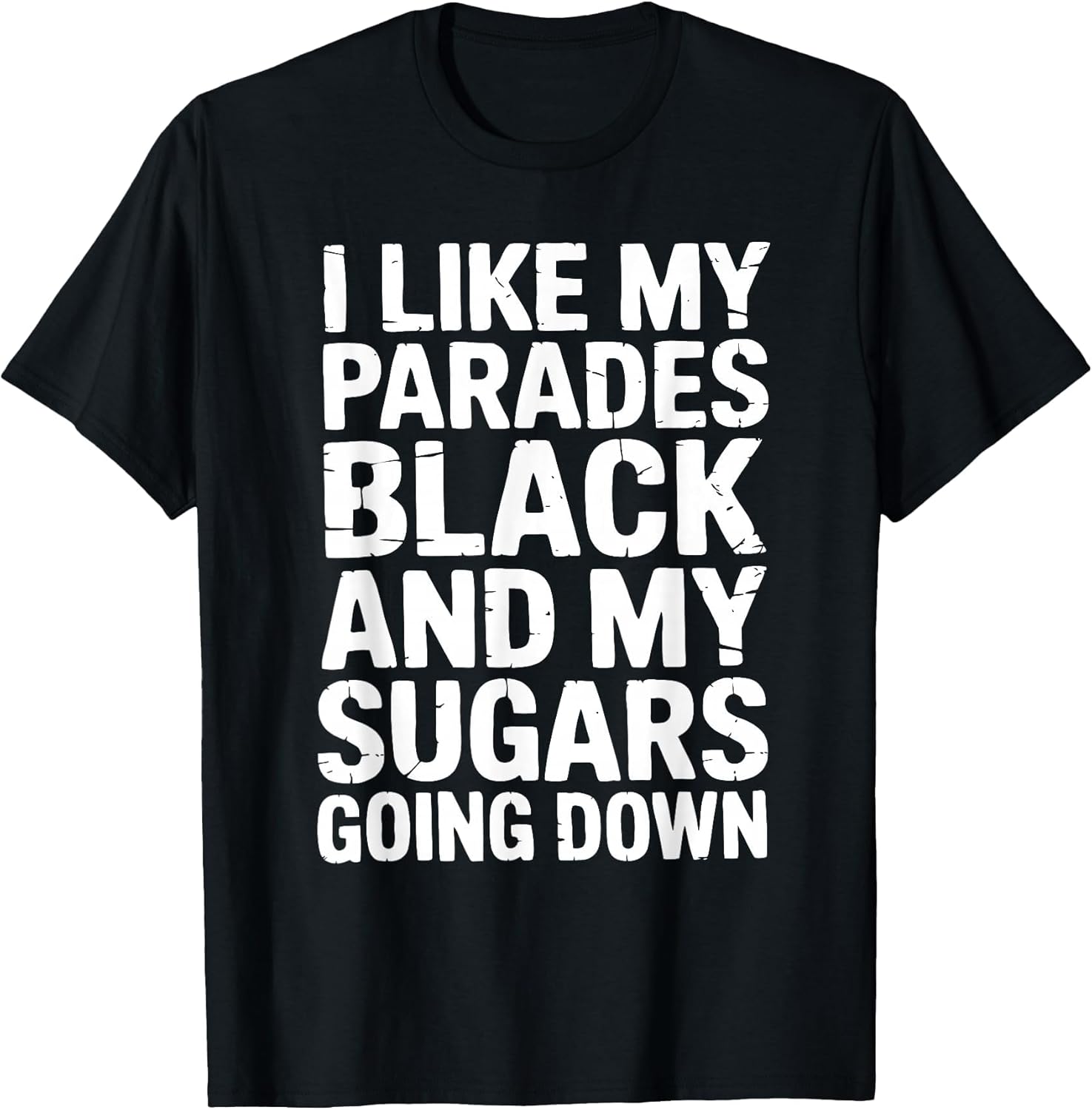 I Like My Parades Black and My Sugars Going Down Funny Emo