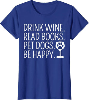 Drink Wine Read Books Pet Dogs Book Lover Funny Dog Mom