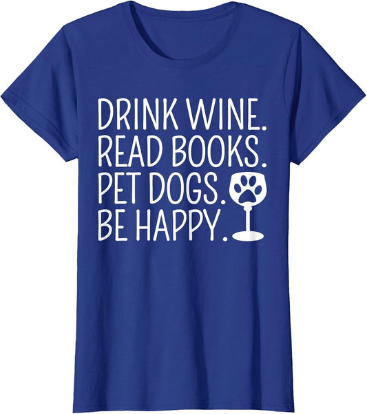 Drink Wine Read Books Pet Dogs Book Lover Funny Dog Mom
