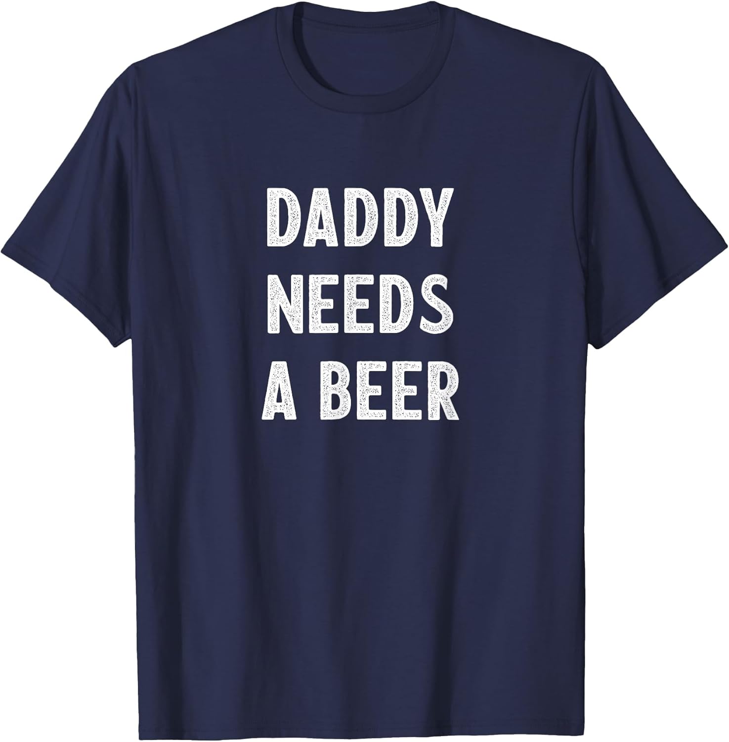 Daddy Needs A Beer - Vintage Style
