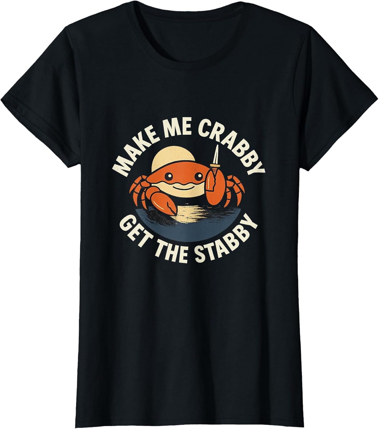 Make Me Crabby Get The Stabby Funny Unhinged Witty Y2K Meme