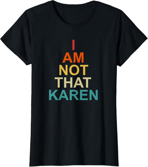 Funny Karen Meme Sayings I'm Not That Karen