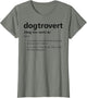 Funny Dogtrovert Definition - Funny Introvert Dog Lovers