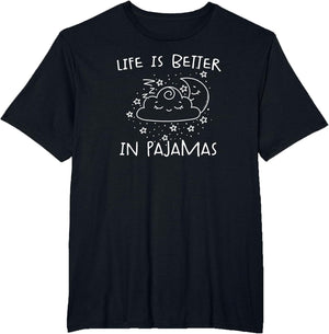 Cute Life is Better in Pajamas Lounge and Sleep