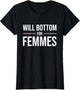 Will Bottom for Femmes