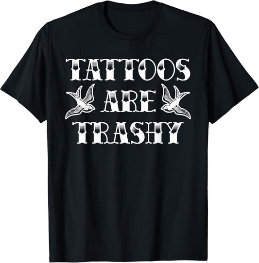 Funny Tattoo Trashy Vintage Tattoos are Trashy Sarcasm