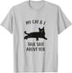 Cat Shirt: My Cat & I Talk About You Funny Black Cat