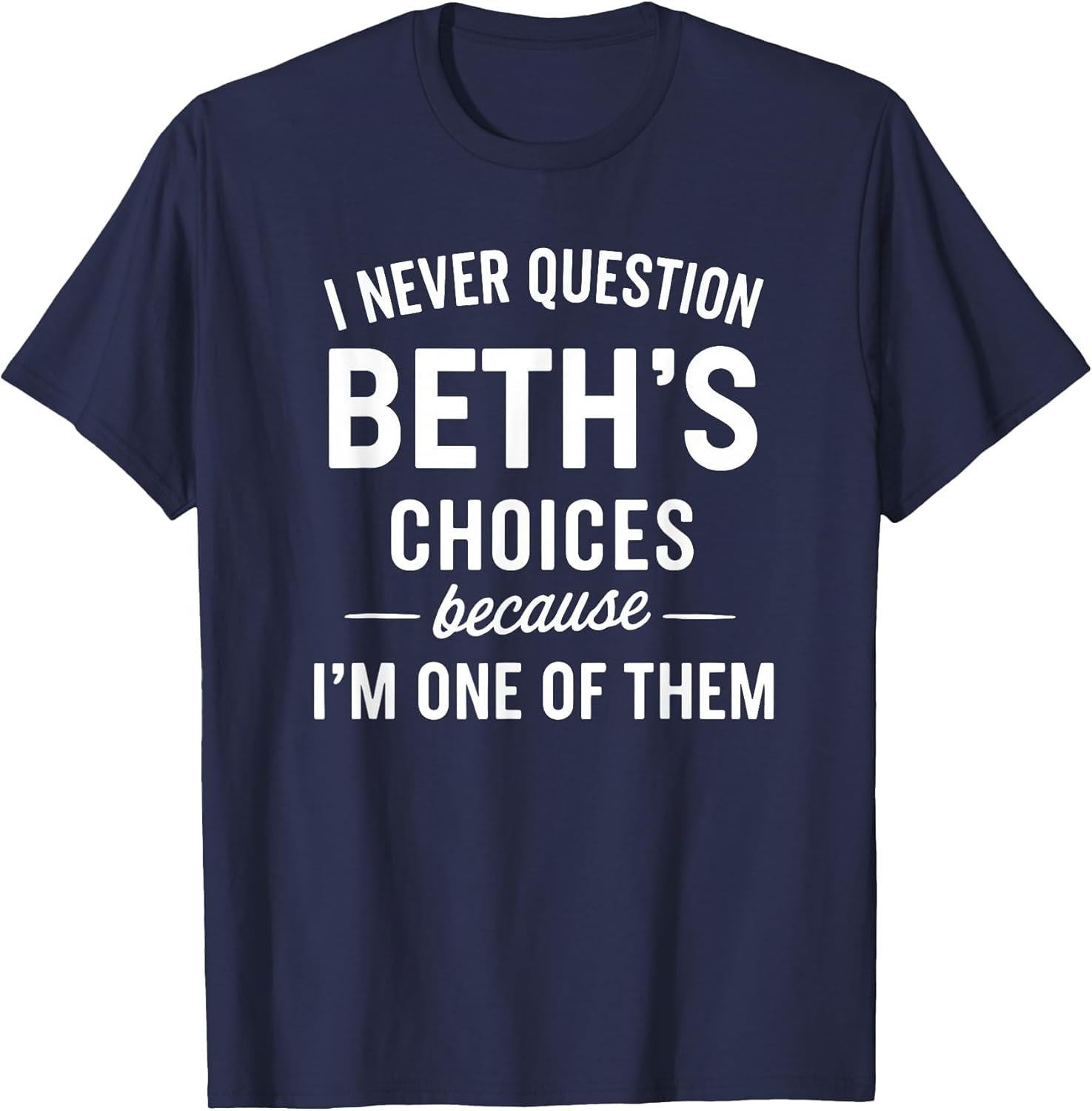 I Never Question BETH'S Choices Because I'm One of Them