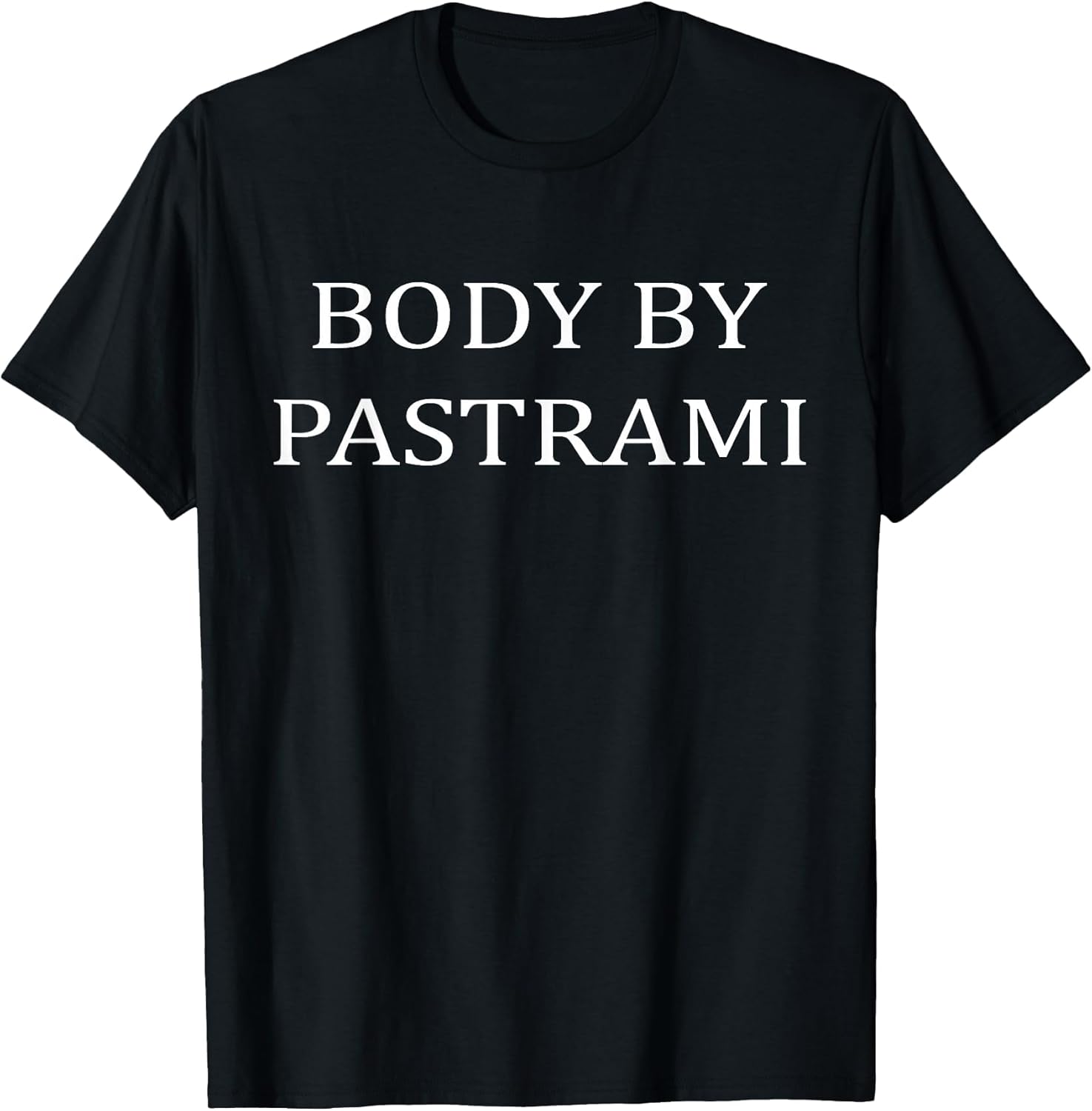 Body by PASTRAMI Foodie Shirts & Men