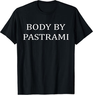 Body by PASTRAMI Foodie Shirts & Men