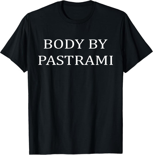 Body by PASTRAMI Foodie Shirts & Men