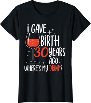 I Gave Birth 30 Years Ago Party Birthday Mother Mom Mommy