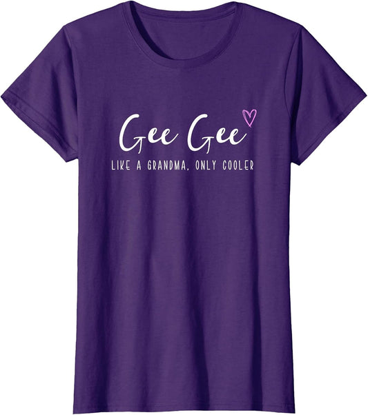 Gee-Gee Like a Grandma Only Cooler Mother's Day GeeGee