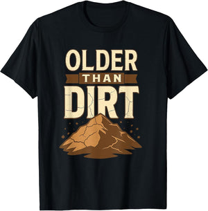 Older Than Dirt Funny Saying with Cracked Rock