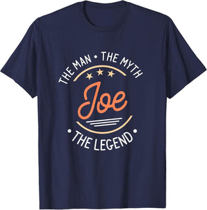 Joe The Man The Myth The Legend