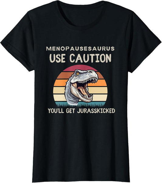 Funny Menopause Menopausesaurus Hormone Jurasskicked Joke