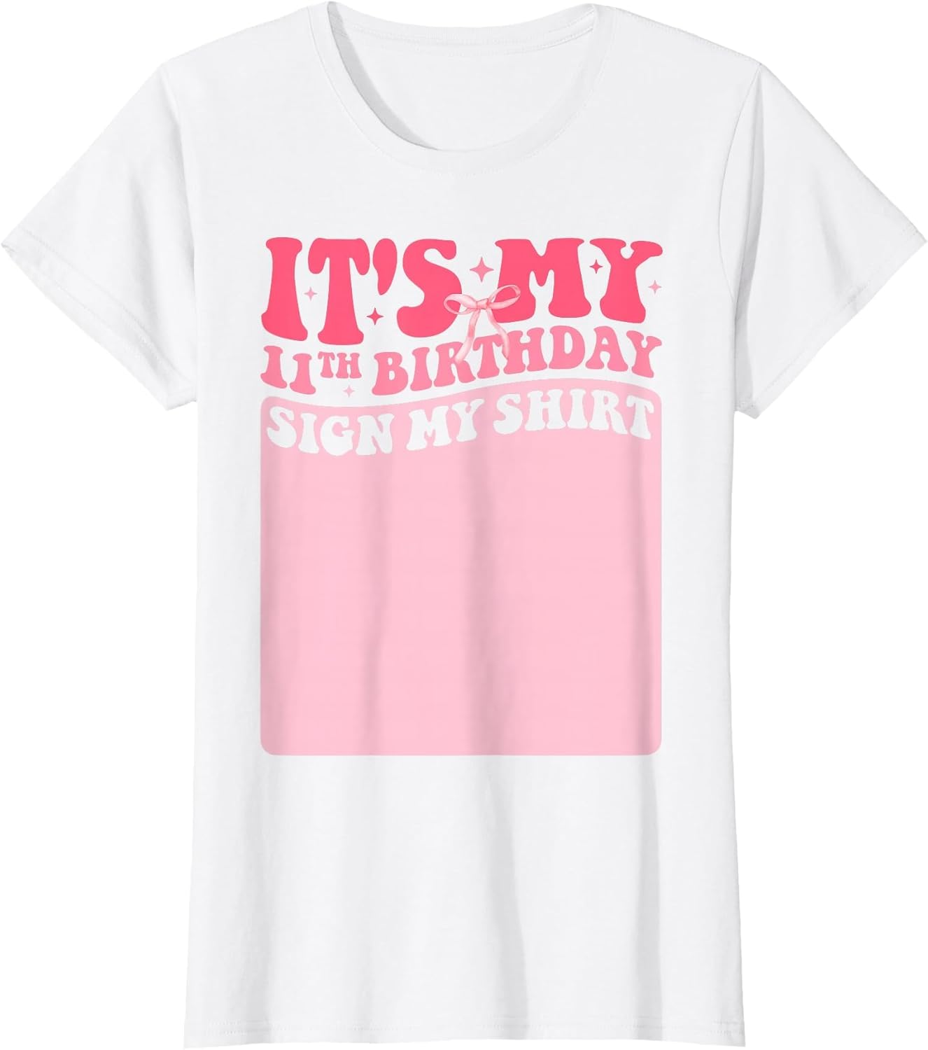 It's My 11th Birthday Sign My Shirt Coquette Bow Girls Party