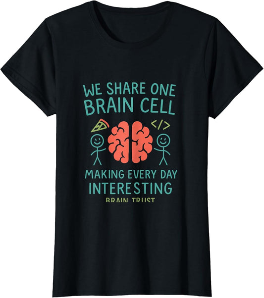 We Share One Brain Cell Couples Humor Graphic