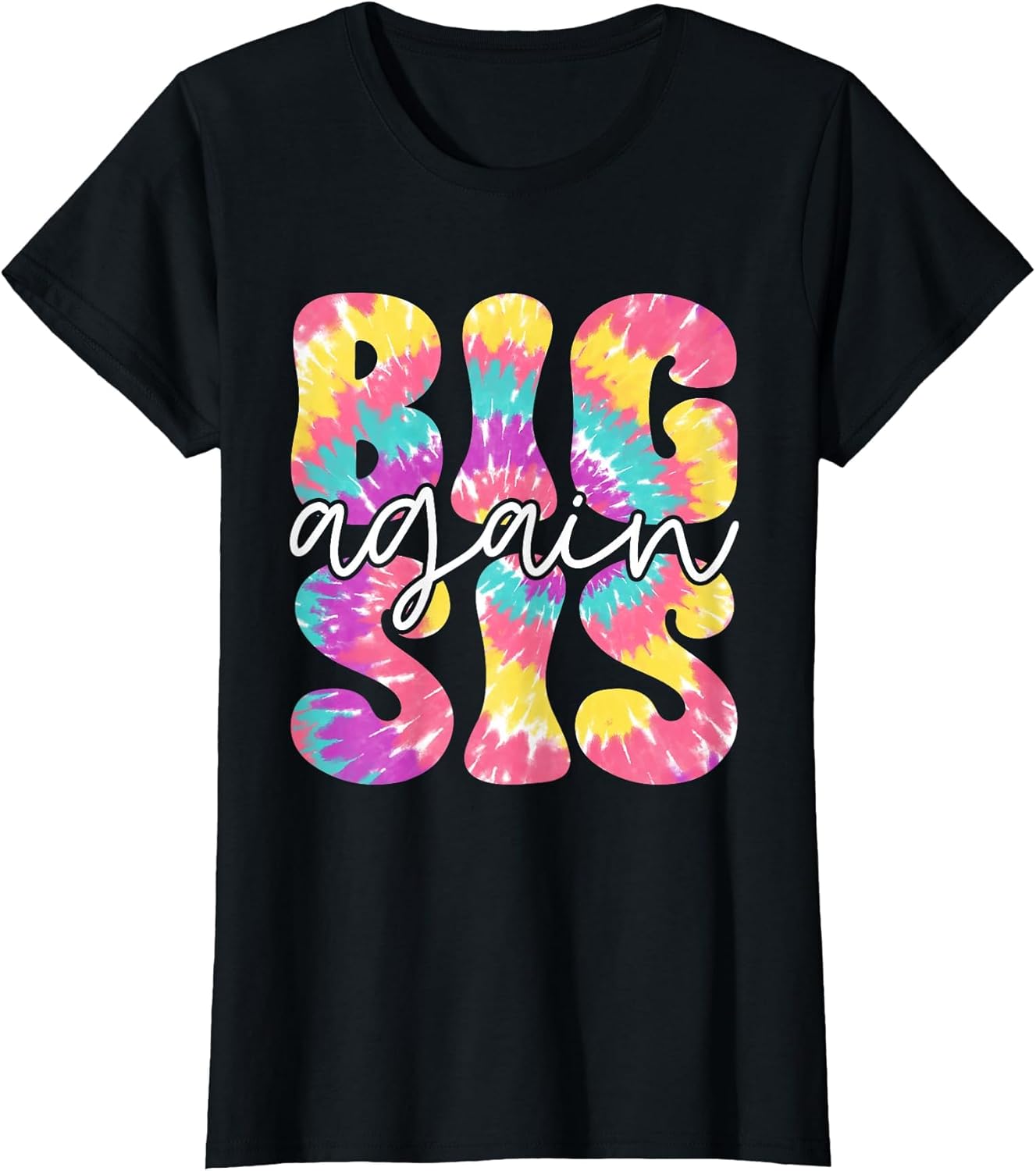 Big Sis Again Sister Promoted to Big Sister Tie Dye Girl