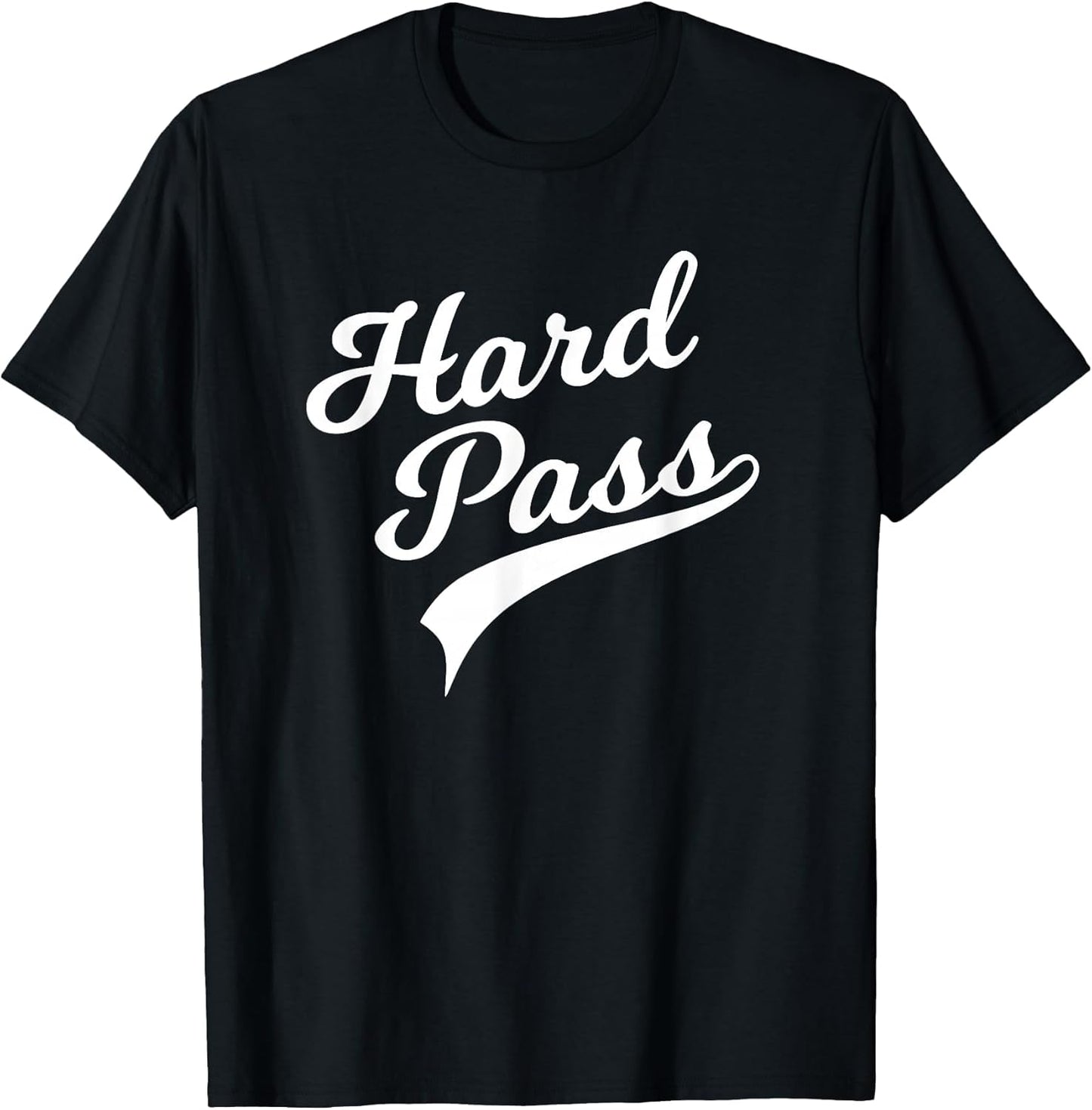 Sarcastic and Funny Hard Pass t Shirt
