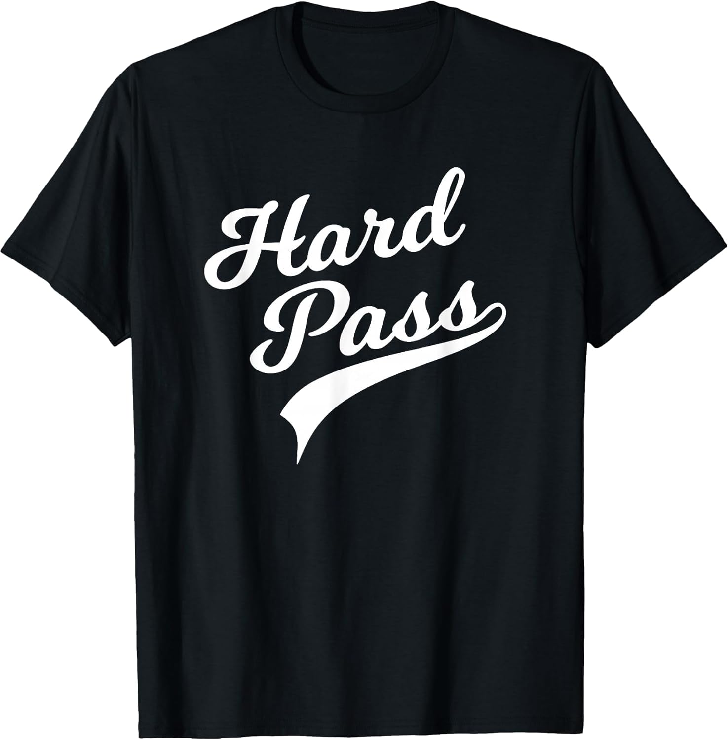 Sarcastic and Funny Hard Pass t Shirt