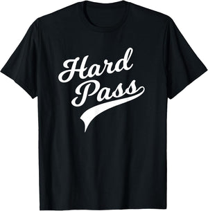 Sarcastic and Funny Hard Pass t Shirt