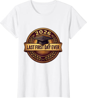 Senior 2026 Last First Day Ever Graduate Design