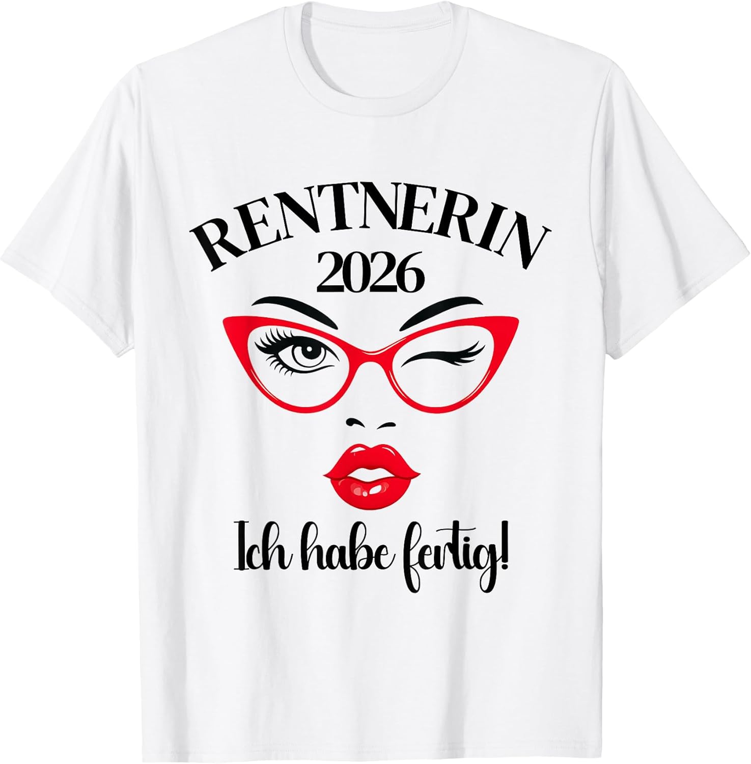 Rentnerin 2026 with German Text "Ich Habe Fertig Pensionärin 2026"