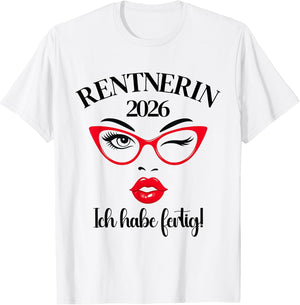 Rentnerin 2026 with German Text "Ich Habe Fertig Pensionärin 2026"