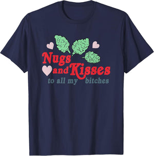 Nugs and Kisses to All My B.Itches