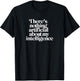 Theres Nothing Artificial About My Intelligence | Anti AI