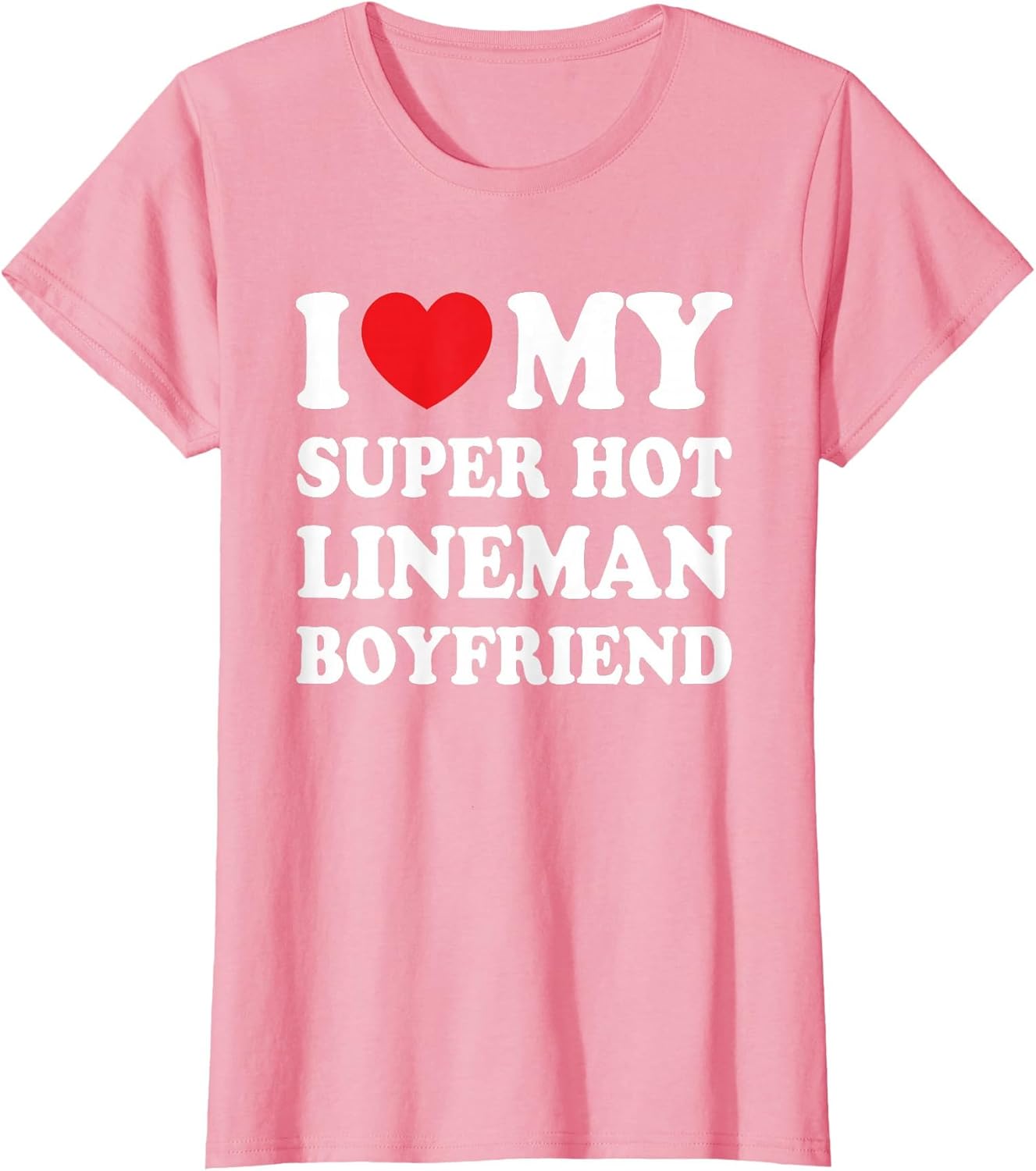 I Love My Super Hot Lineman Boyfriend Funny Girlfriend