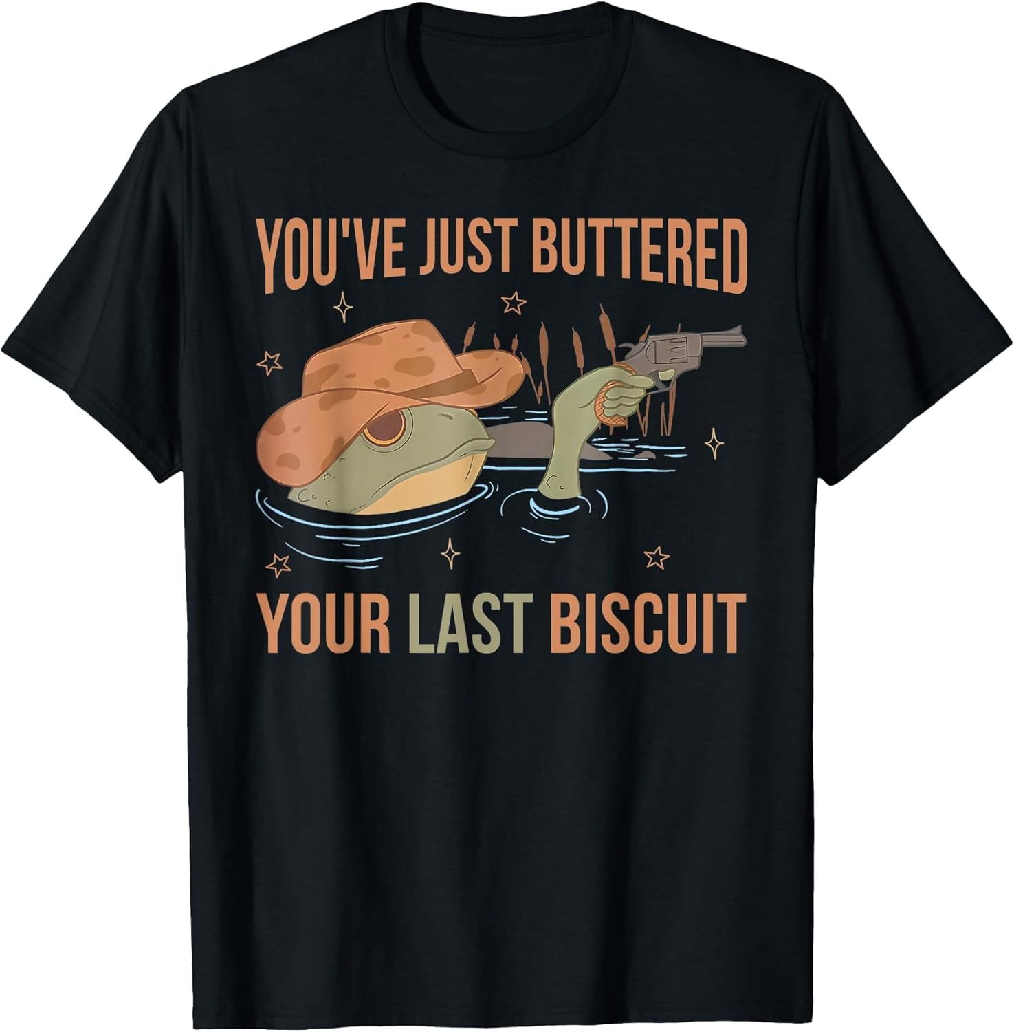 You've Just Buttered Your Last Biscuit Funny Western Frog