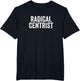 Funny Radical Centrist Republican Democrat Politics Design