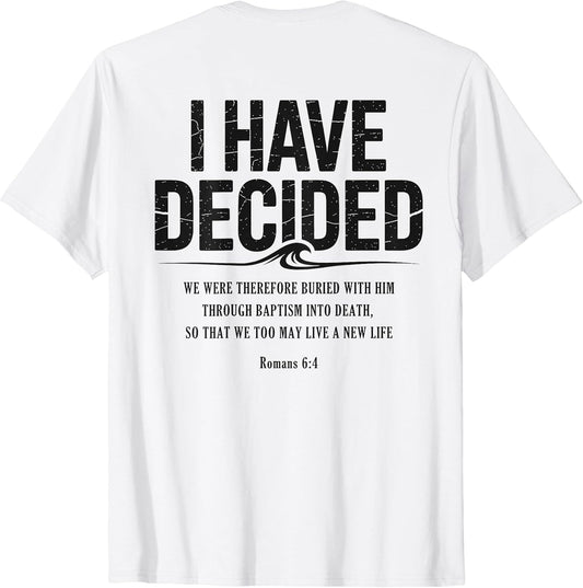 I Have Decided to Follow Jesus Baptism Bible Verse Christian