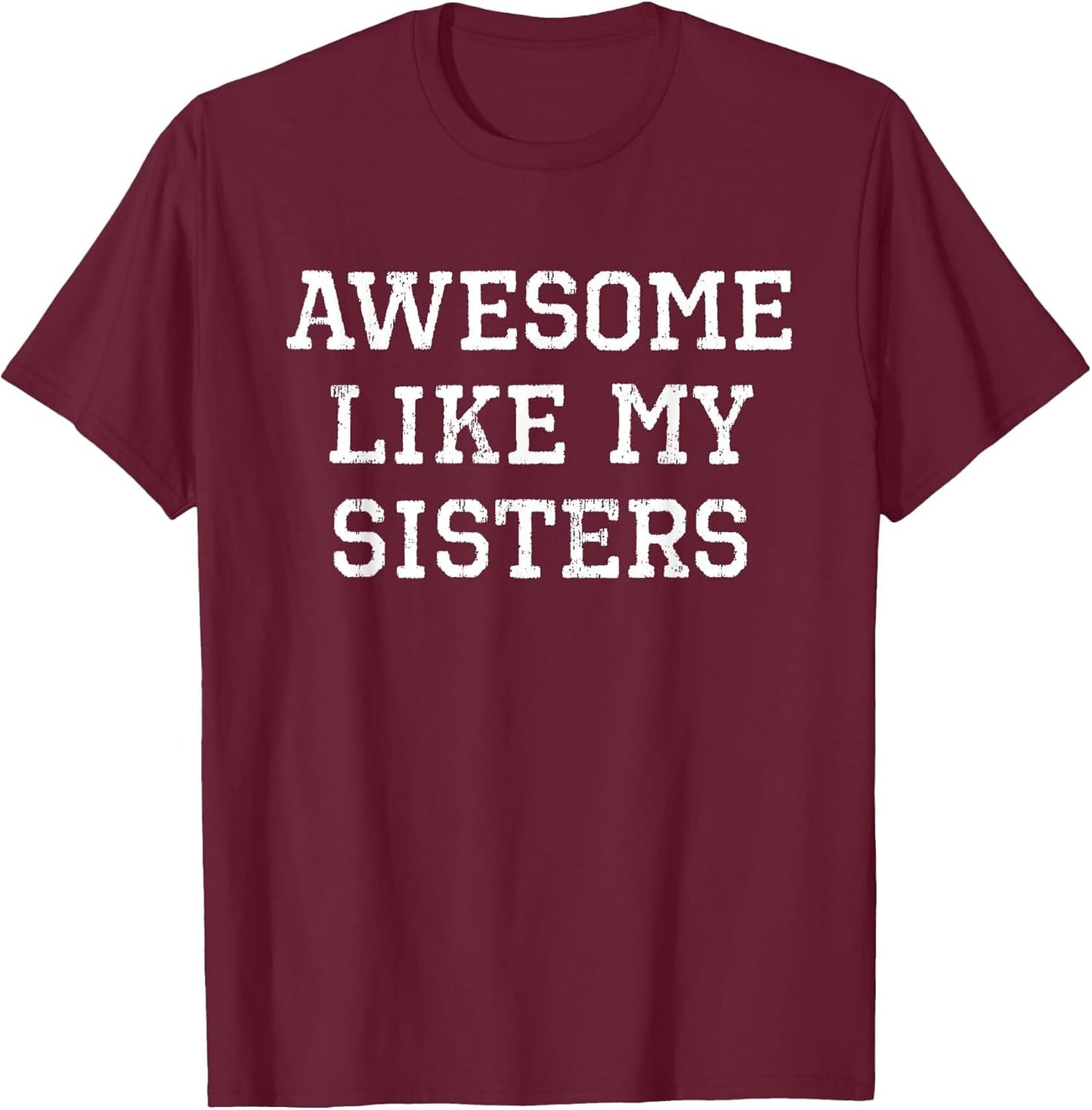 Awesome Like My Sisters Funny Cool